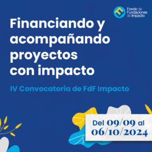 IV Convocatoria FdF Impacto